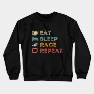 Eat, Sleep, Race, Repeat Crewneck Sweatshirt